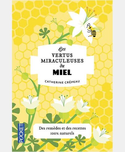 LES VERTUS MIRACULEUSES DU MIEL