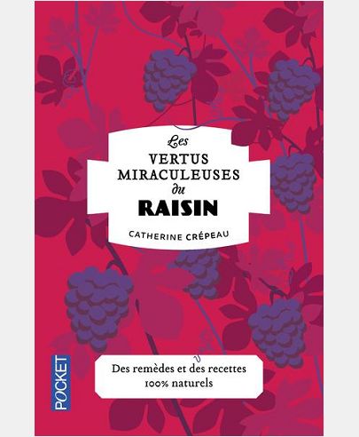 LES VERTUS MIRACULEUSES DU RAISIN
