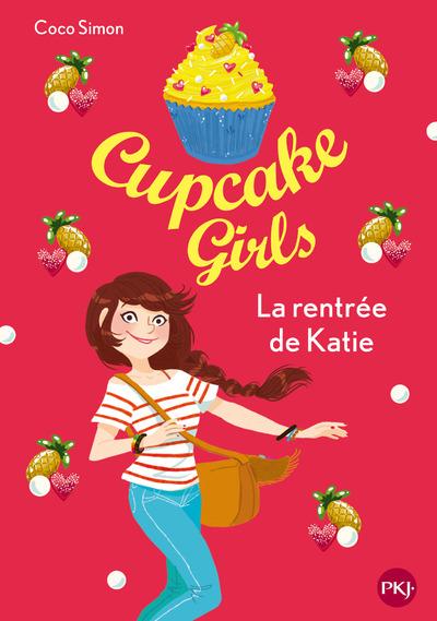CUPCAKE GIRLS - TOME 1 LA RENTREE DE KATIE - VOL01