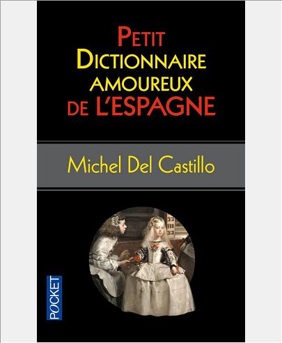 PETIT DICTIONNAIRE AMOUREUX DE L'ESPAGNE