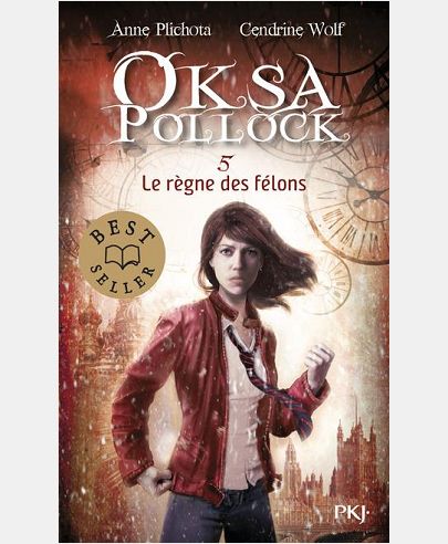 OKSA POLLOCK - TOME 5 LE REGNE DES FELONS - VOL05