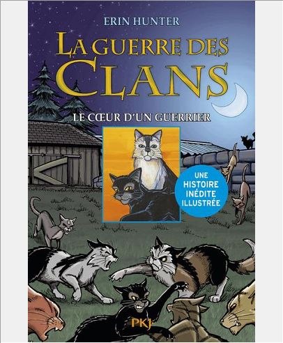LA GUERRE DES CLANS - TOME 3 UN COEUR DE GUERRIER -ILLUSTREE- - VOL3