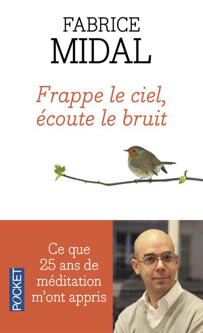 FRAPPE LE CIEL, ECOUTE LE BRUIT