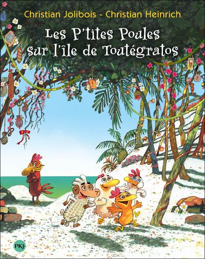 LES P'TITES POULES SUR L'ILE DE TOUTEGRATOS - TOME 14 - VOL14