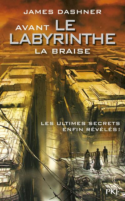 AVANT LE LABYRINTHE - TOME 5 LA BRAISE - VOL5