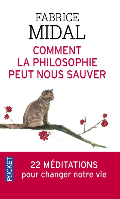 COMMENT LA PHILOSOPHIE PEUT NOUS SAUVER