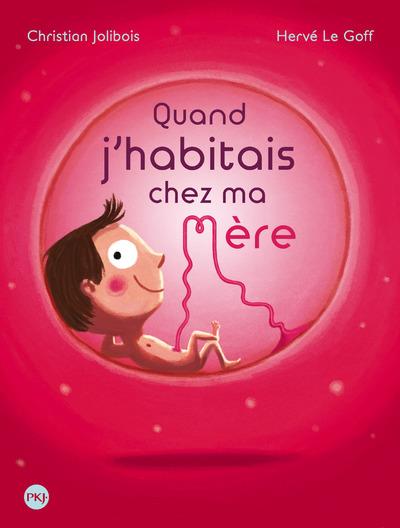 QUAND J'HABITAIS CHEZ MA MERE