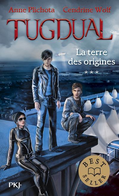 TUGDUAL - TOME 3 LA TERRE DES ORIGINES - VOL03