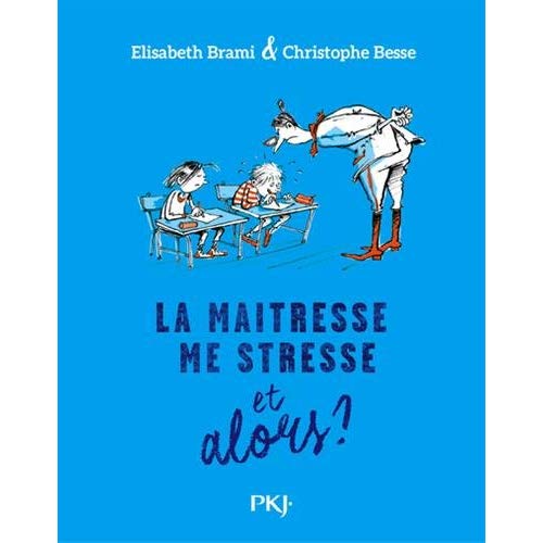 LA MAITRESSE ME STRESSE ET ALORS ? - TOME 1 - VOLUME 01