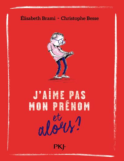 J'AIME PAS MON PRENOM ET ALORS ? - TOME 3 - VOLUME 03