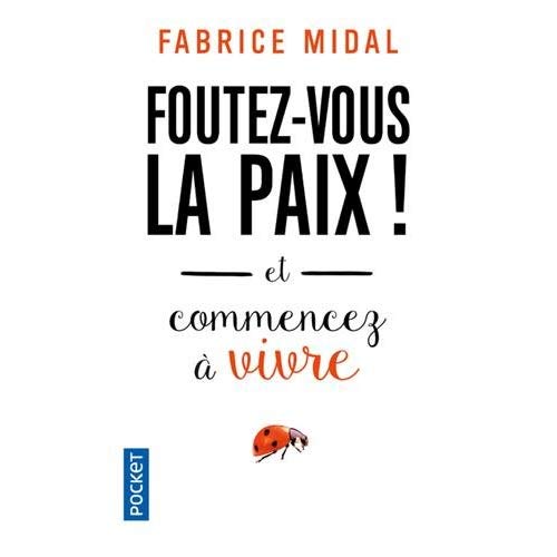 FOUTEZ-VOUS LA PAIX !