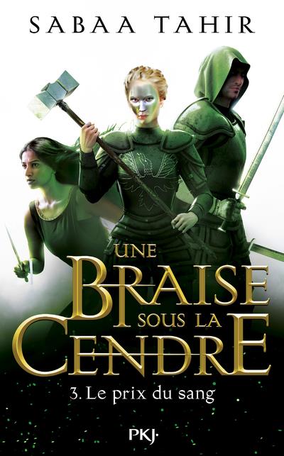 UNE BRAISE SOUS LA CENDRE - TOME 3 LE PRIX DU SANG - VOLUME 03