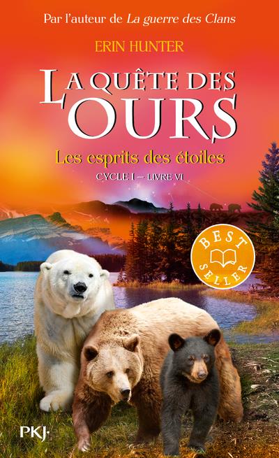 LA QUETE DES OURS CYCLE I - TOME 6 LES ESPRITS DES ETOILES - VOL06