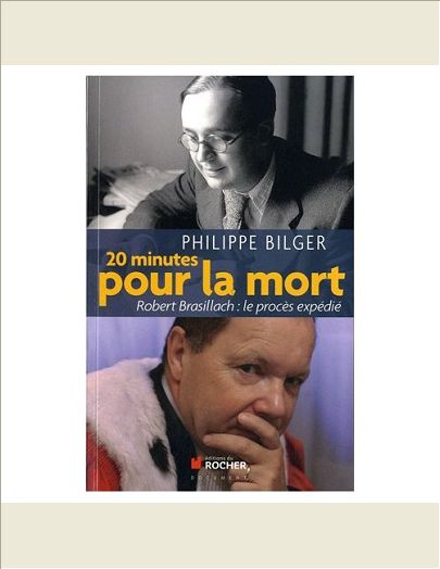 VINGT MINUTES POUR LA MORT - ROBERT BRASILLACH : LE PROCES EXPEDIE