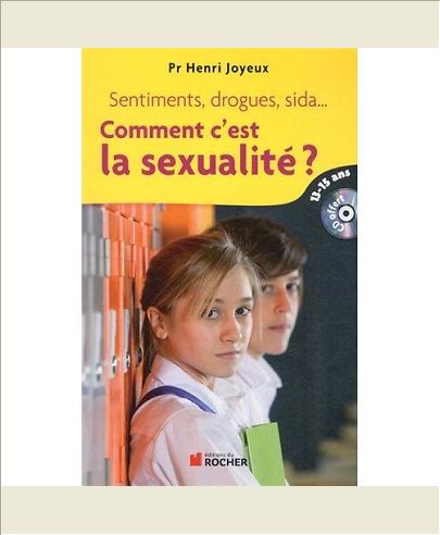 COMMENT C'EST LA SEXUALITE ? - SENTIMENTS, DROGUES, SIDA... REPONSES AUX QUESTIONS DES 13-15 ANS (1C
