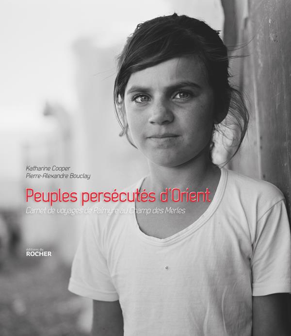 PEUPLES PERSECUTES D'ORIENT - CARNET DE VOYAGES DE PALMYRE AU CHAMP DES MERLES