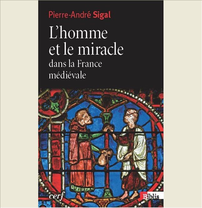 L'HOMME ET LE MIRACLE DANS LA FRANCE MEDIEVALE