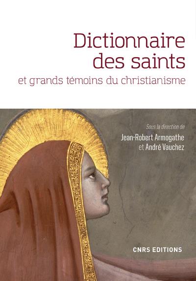DICTIONNAIRE DES SAINTS ET GRANDS TEMOINS DU CHRISTIANISME