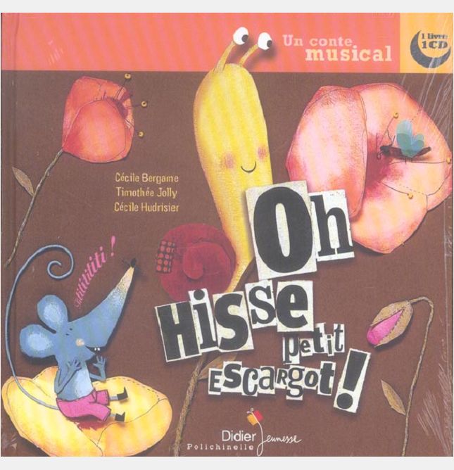 LES CONTES DE LA PETITE SOURIS - OH HISSE, PETIT ESCARGOT !