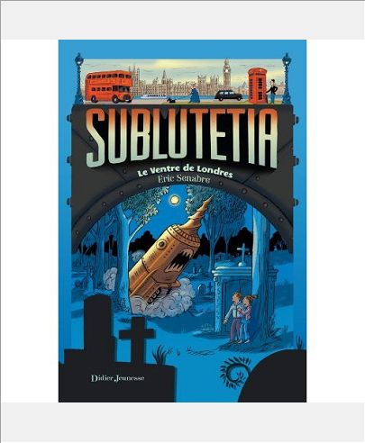 SUBLUTETIA - LE VENTRE DE LONDRES (T3)