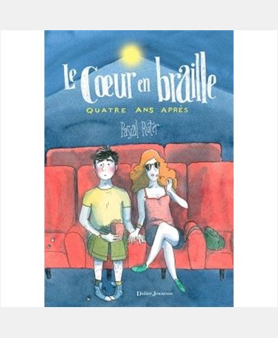 LE C UR EN BRAILLE - T03 - LE COEUR EN BRAILLE - QUATRE ANS APRES