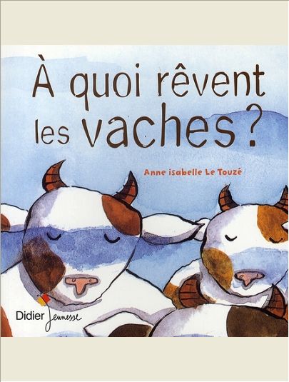 A QUOI REVENT LES VACHES ? - POCHE
