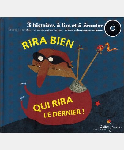 RIRA BIEN QUI RIRA LE DERNIER - 3 HISTOIRES A LIRE ET A ECOUTER