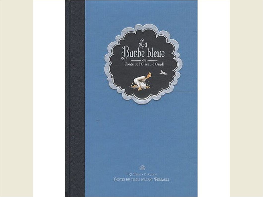 LA BARBE BLEUE OU CONTE DE L'OISEAU D'OURDI