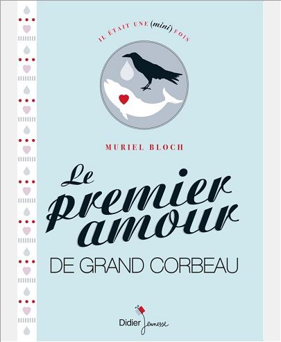 LE PREMIER AMOUR DE GRAND CORBEAU