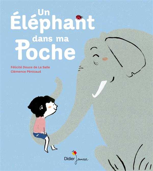UN ELEPHANT DANS MA POCHE