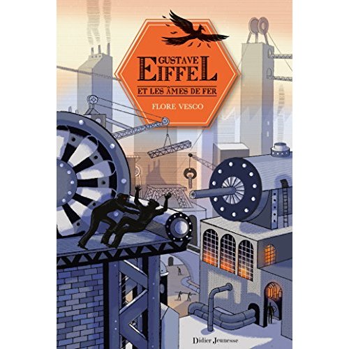 GUSTAVE EIFFEL ET LES AMES DE FER