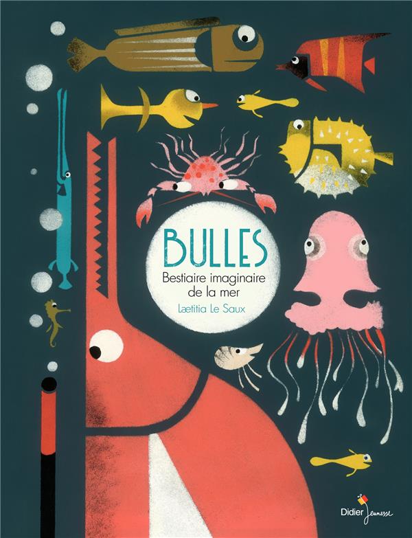 BULLES, BESTIAIRE IMAGINAIRE DE LA MER