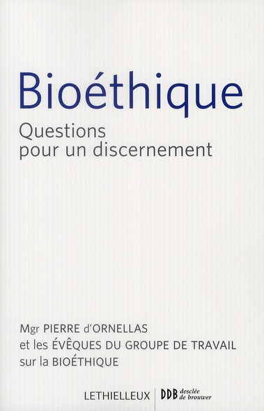 BIOETHIQUE - QUESTIONS POUR UN DISCERNEMENT
