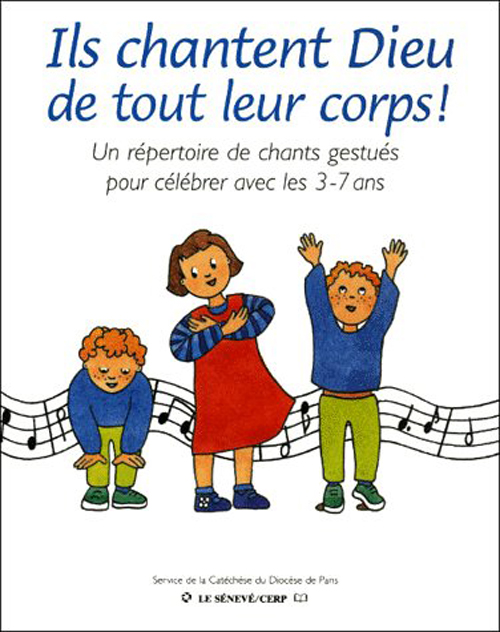 ILS CHANTENT DIEU DE TOUT LEUR CORPS - LIVRE - UN REPERTOIRE DE CHANTS GESTUES POUR CELEBRER AVEC LE