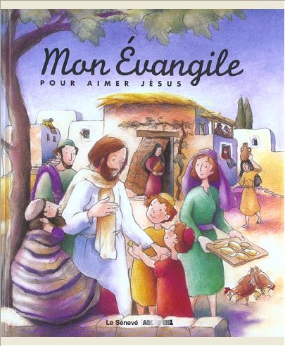 MON EVANGILE POUR AIMER JESUS