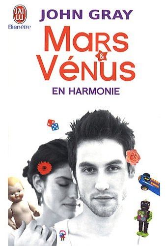 MARS ET VENUS EN HARMONIE - COMBATTEZ LE STRESS, EVITEZ LES DISPUTES ET RETROUVEZ LAMOUR