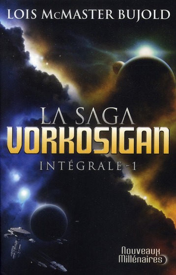 LA SAGA VORKOSIGAN - VOL01 - CHUTE LIBRE ; L'HONNEUR DE CORDELIA ; BARRAYAR-L'INTEGRALE