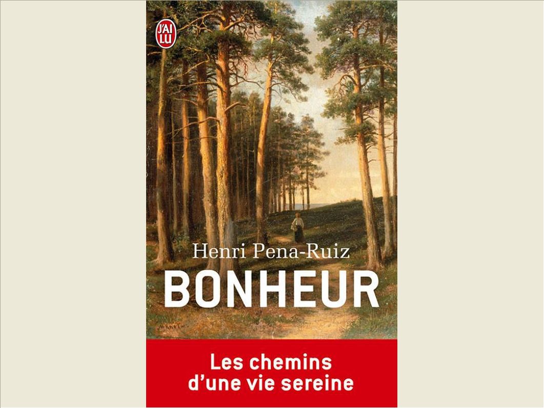 BONHEUR - LES CHEMINS D'UNE VIE SEREINE