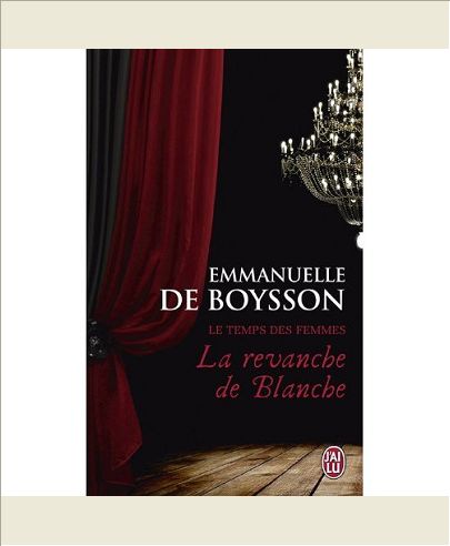 LA REVANCHE DE BLANCHE