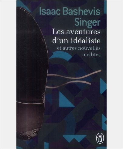 LES AVENTURES D'UN IDEALISTE - ET AUTRES NOUVELLES