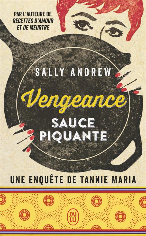 VENGEANCE SAUCE PIQUANTE - UNE ENQUETE DE TANNIE MARIA