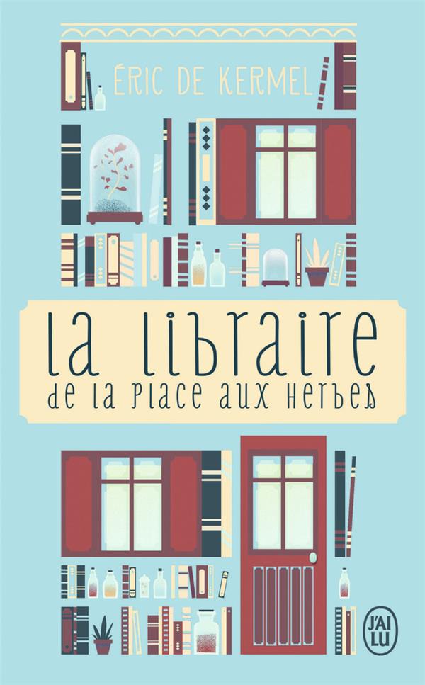 LA LIBRAIRE DE LA PLACE AUX HERBES - DIS-MOI CE QUE TU LIS, JE TE DIRAI QUI TU ES