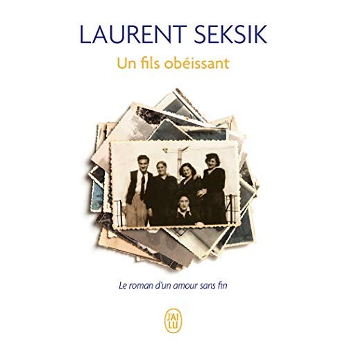 UN FILS OBEISSANT - LE ROMAN D'UN AMOUR SANS FIN
