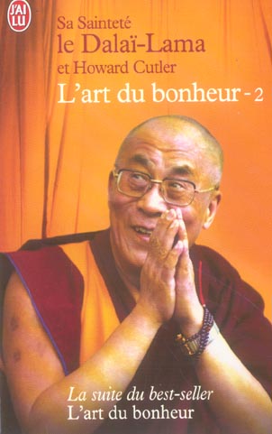 L'ART DU BONHEUR - VOL02 - LA SUITE DU BEST SELLER L'ART DU BONHEUR