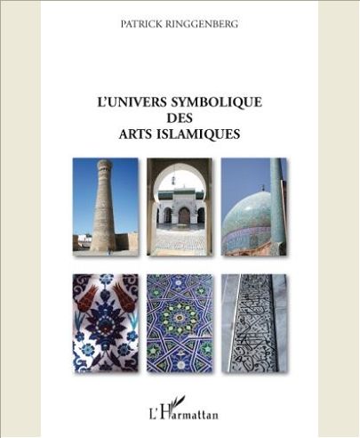 L'UNIVERS SYMBOLIQUE DES ARTS ISLAMIQUES