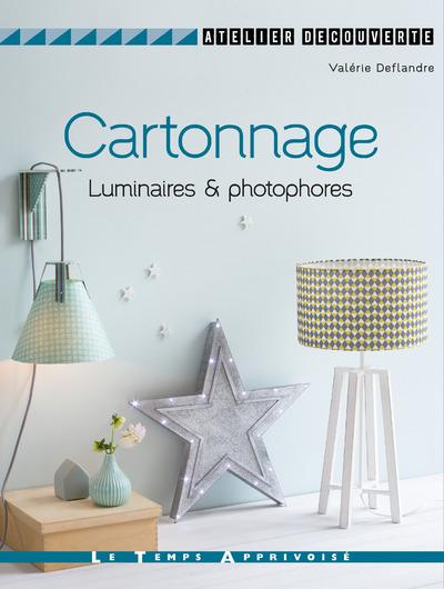 CARTONNAGE LUMINAIRES & PHOTOPHORES