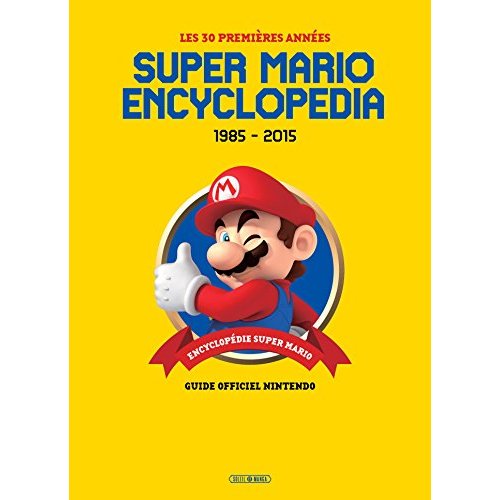 SUPER MARIO ENCYCLOPEDIA - VERSION FRANCAISE