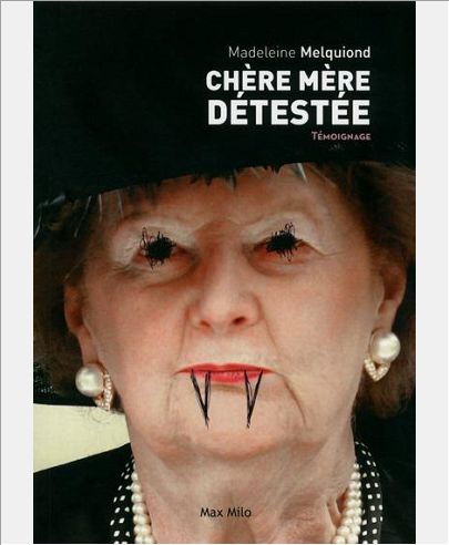 CHERE MERE DETESTEE