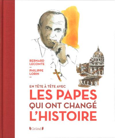 EN TETE A TETE AVEC LES PAPES QUI ONT CHANGE L'HISTOIRE