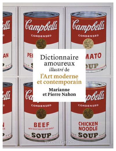 DICTIONNAIRE AMOUREUX ILLUSTRE DE L'ART MODERNE ET CONTEMPORAIN